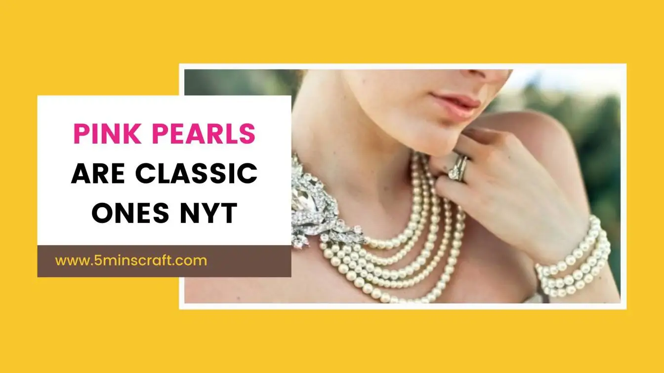 A Comprehensive Guide To Pink Pearls Once NYT Crossword