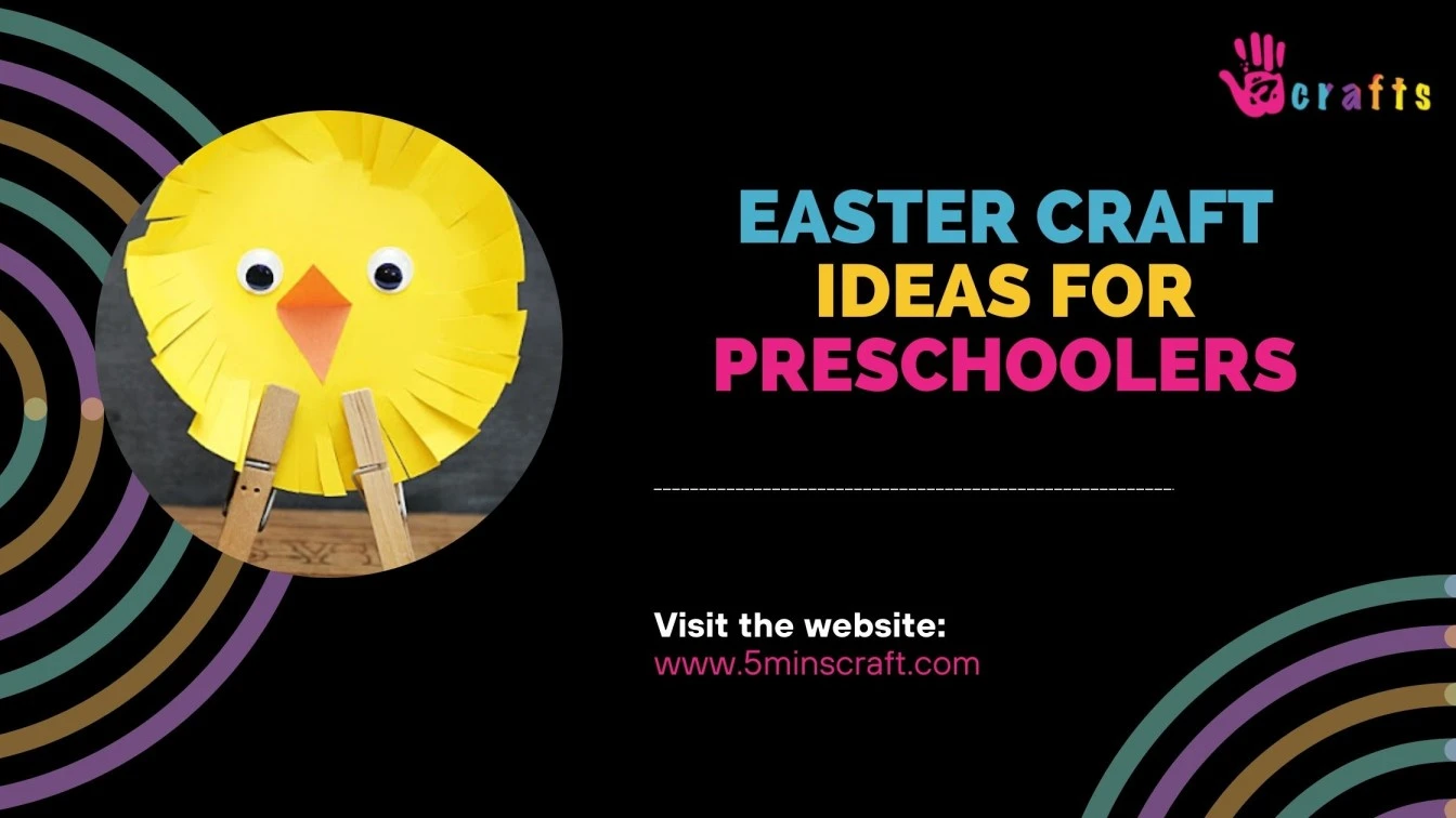 Easter Craft Ideas For Preschoolers: Inspiring Creativity