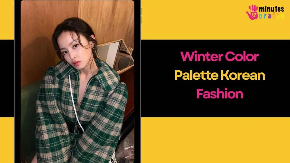 Winter Color Palette Korean Fashion Trends You Need To Follow