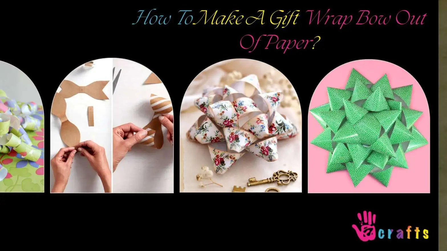  How To Make A Gift Wrap Bow Out Of Paper​?