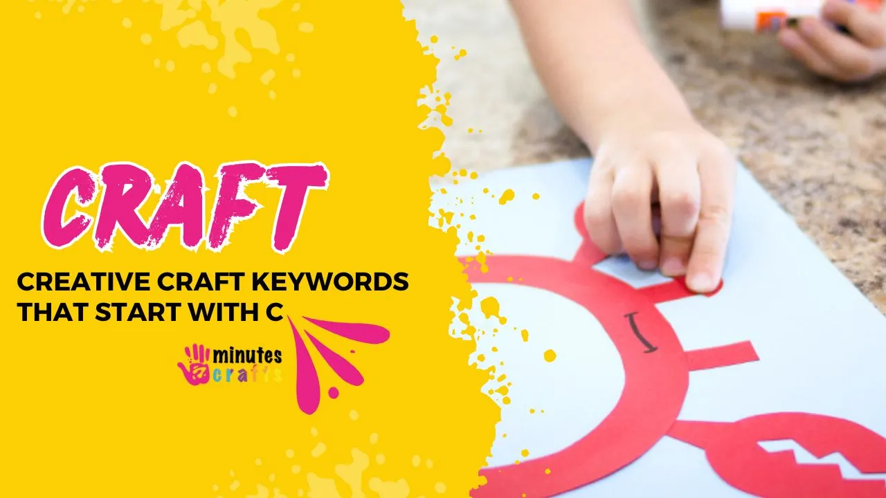 Creative Craft Keywords That Start With C​: Crafting Inspiration