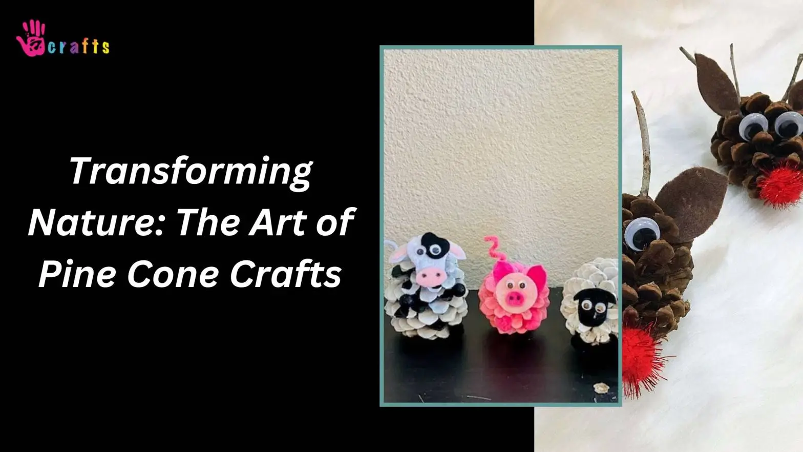 Transforming Nature: The Art of Pine Cone Crafts