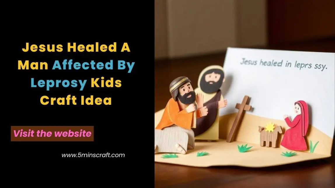 Jesus Healed A Man Affected By Leprosy Kids Craft Idea